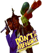 Don't be a menace to south central