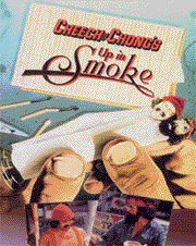 Cheech and Chong's Up in Smoke